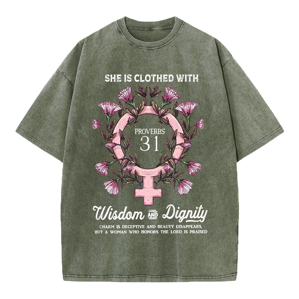She Is Clothed With Wisdom And Dignity Christian Washed T-Shirt