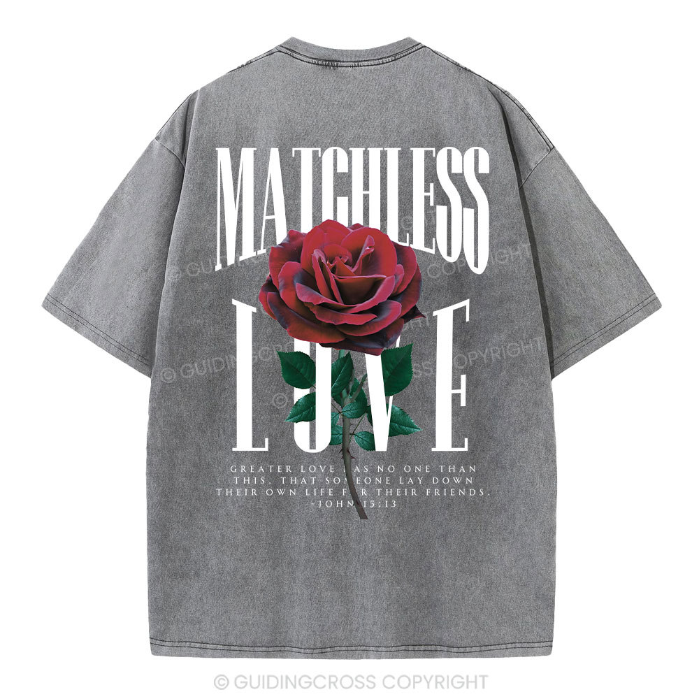 Matchless Love Christian Washed T-Shirt