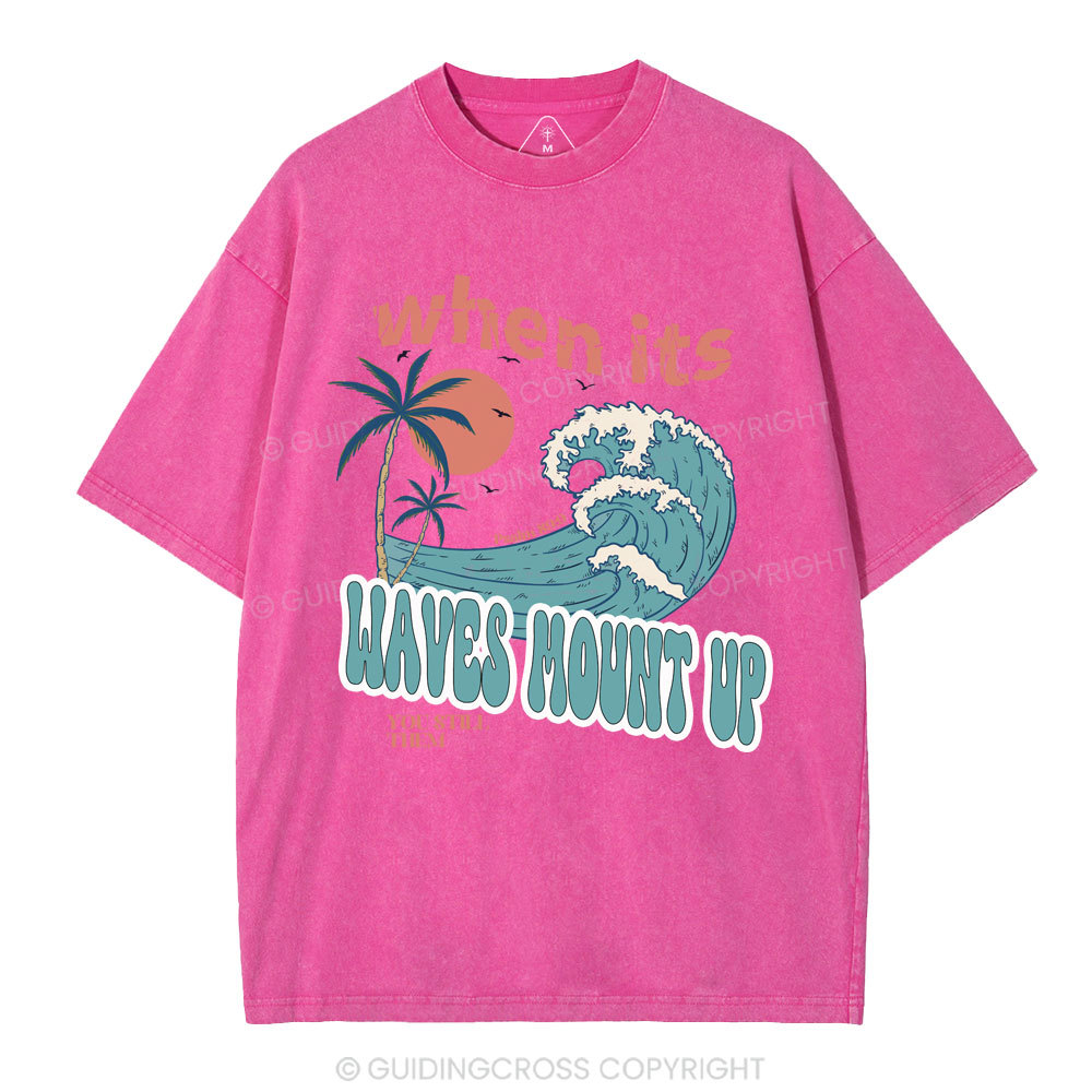 When Its Waves Mount Up Christian Washed T-Shirt