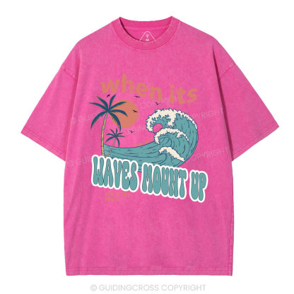 When Its Waves Mount Up Christian Washed T-Shirt