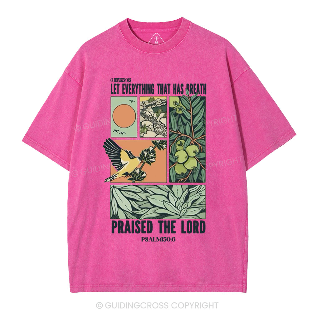Let Everything That Has Breath Christian Washed T-Shirt