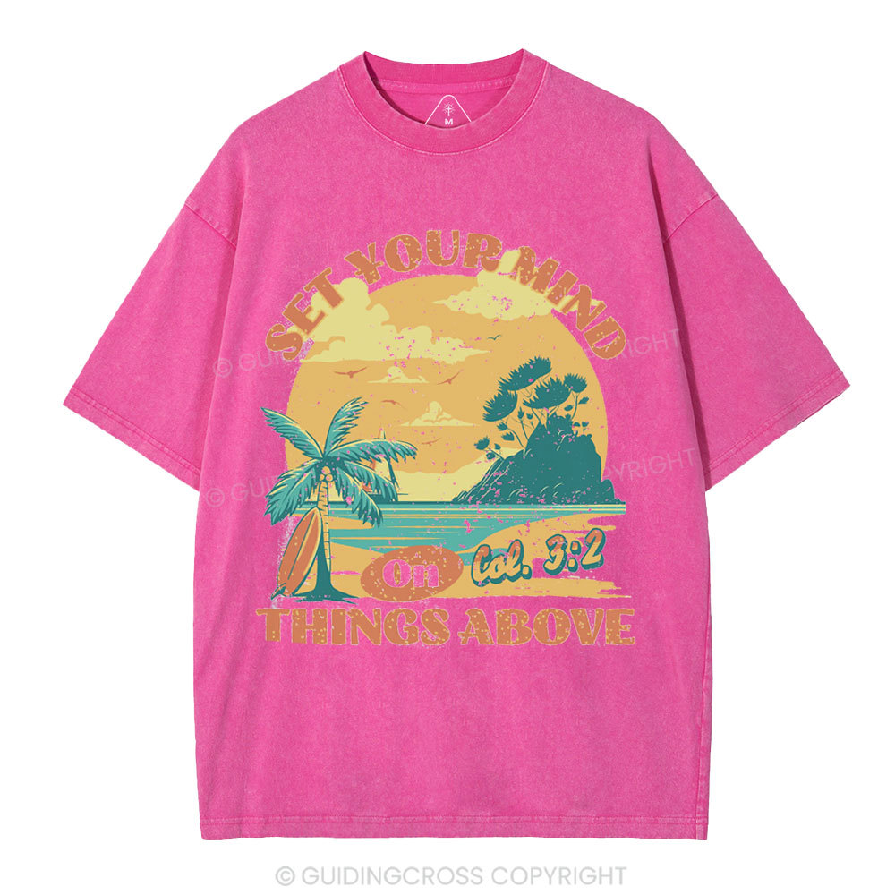 Set Your Mind On Things Above Christian Washed T-Shirt