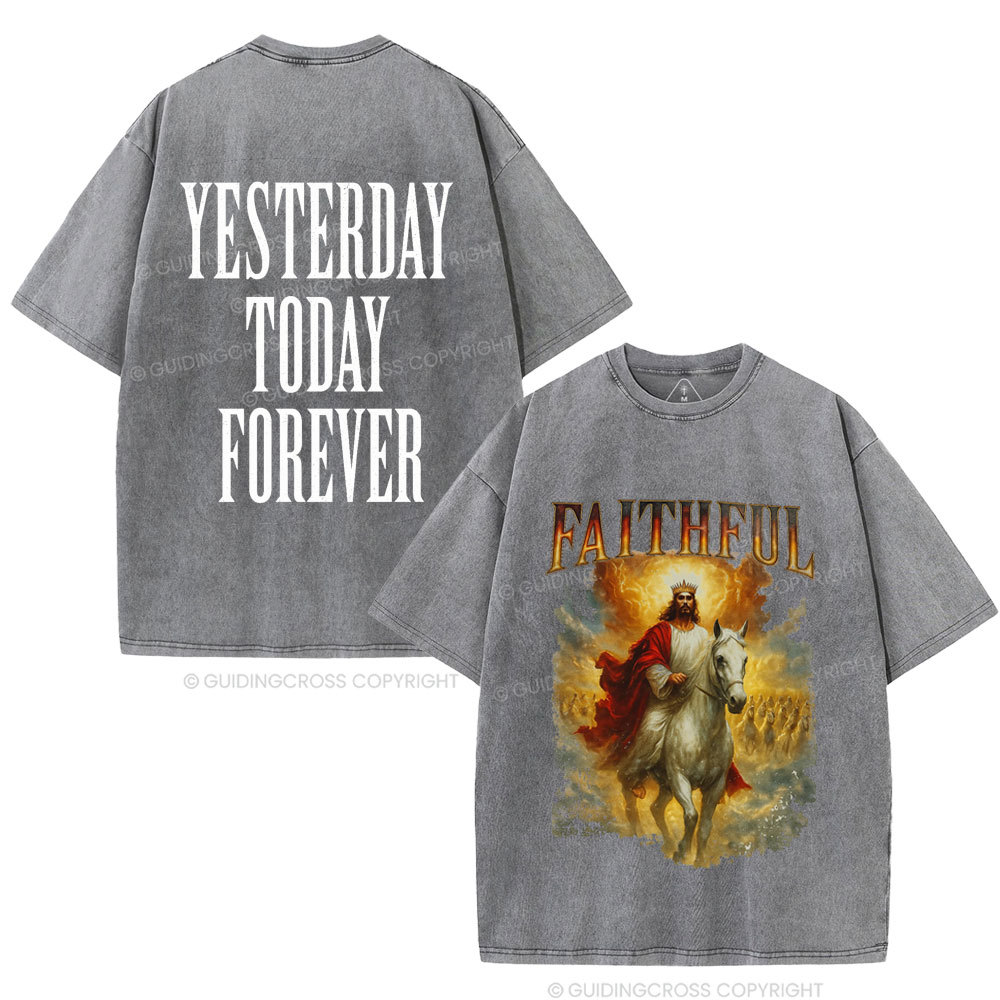 Yesterday Today Forever Christian Washed T-Shirt