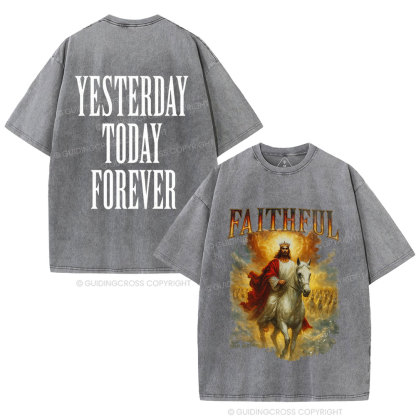 Yesterday Today Forever Christian Washed T-Shirt