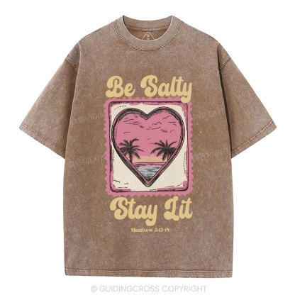 Be Salty Stay Lit Christian Washed T-Shirt