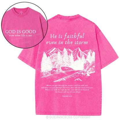 God Is Good Even When Life Is Not Christian Washed T-Shirt