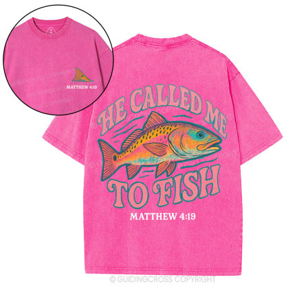 He Called Me To Fish Christian Washed T-Shirt