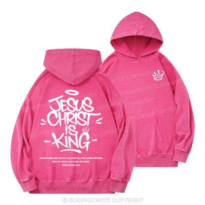 Jesus Christ Is King Christian Washed Hoodie 