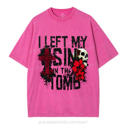 I Left My Sin In The Tomb Christian Washed T-Shirt
