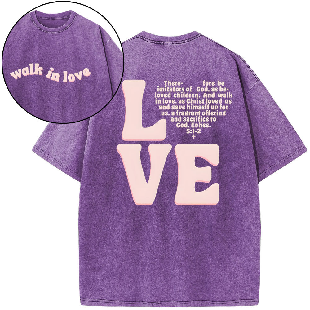 Walk In Love Christian Washed T-Shirt