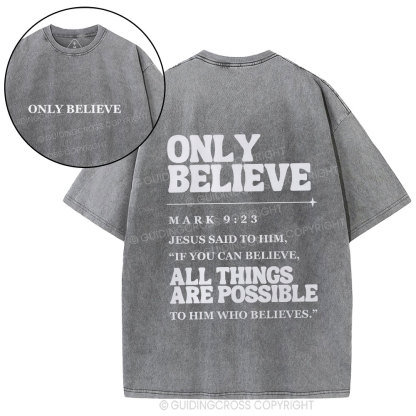 Only Believe Christian Washed T-Shirt