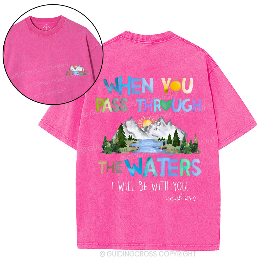 When You Pass Through The Waters Christian Washed T-Shirt