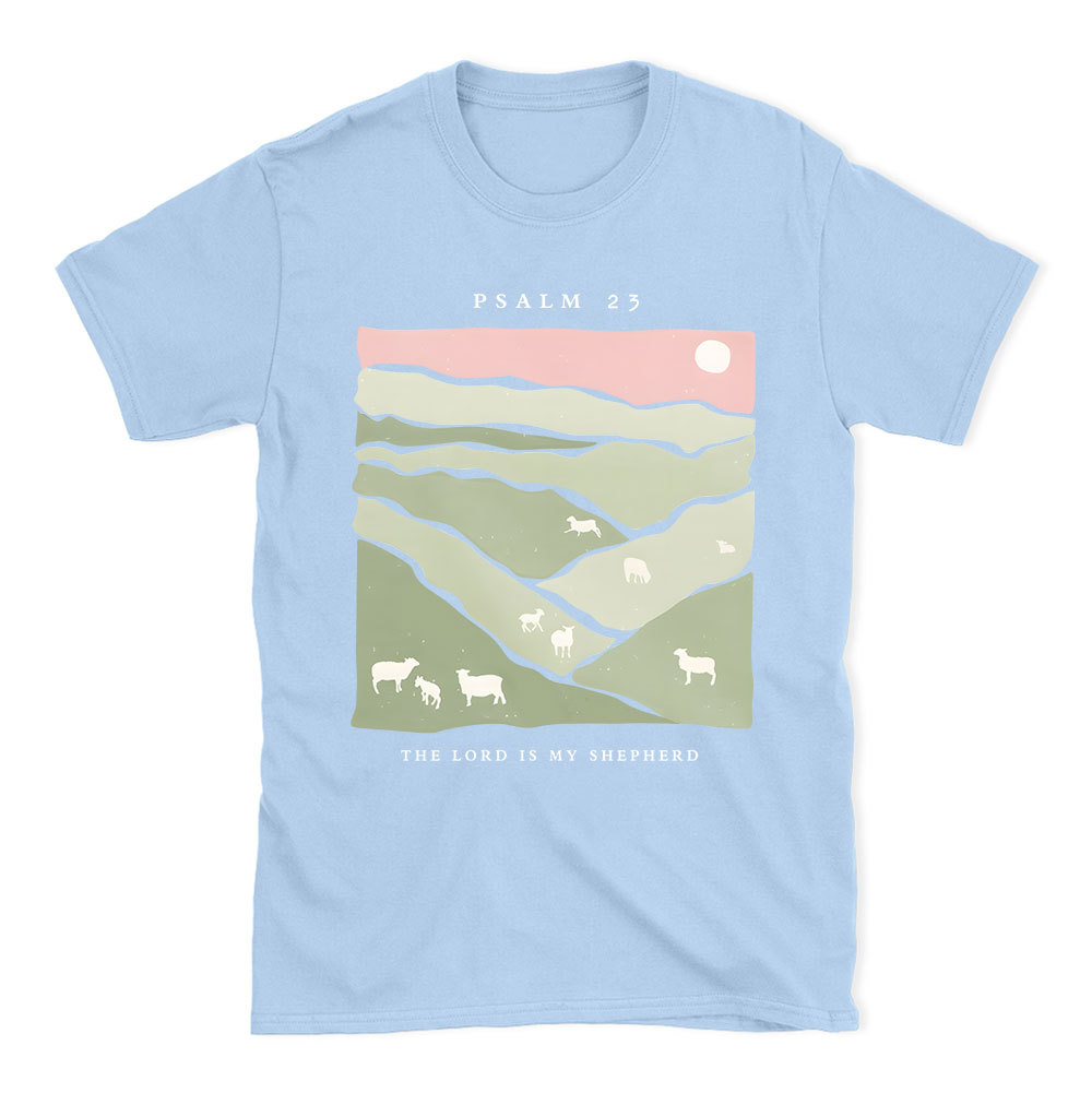 The Lord Is My Shepherd Christian T-Shirt