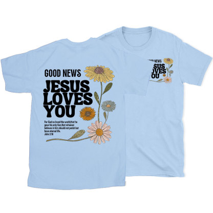 Good News Jesus Love You Christian T-Shirt