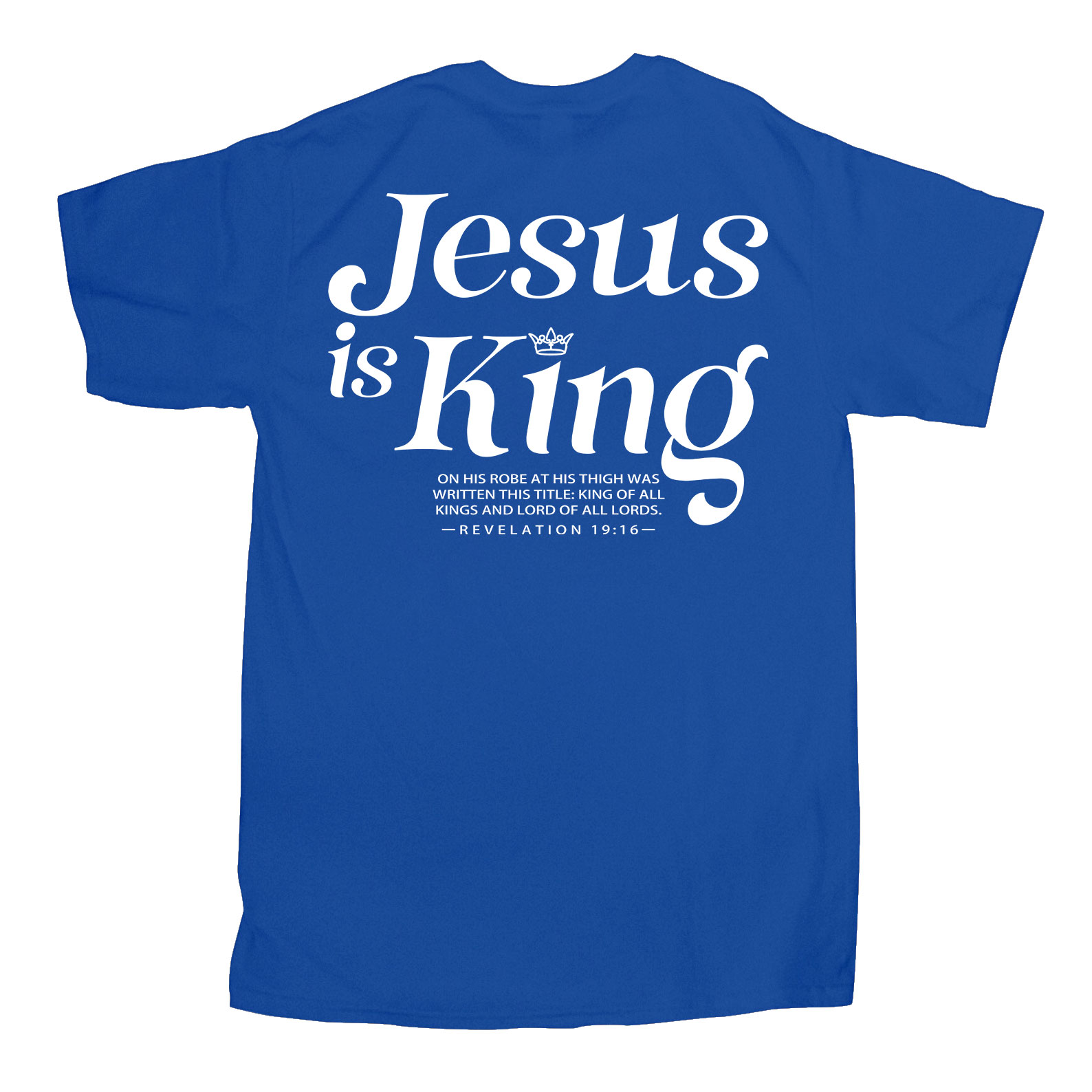 Jesus King of All Christian T Shirt Jesus King of All Christian T Shirt