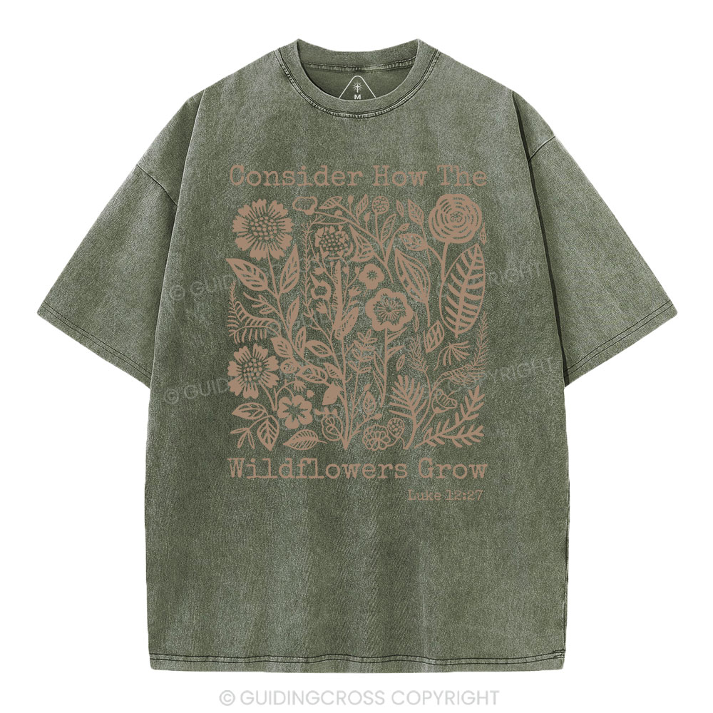 Consider How The Wildflowers Grow Christian Washed T-Shirt