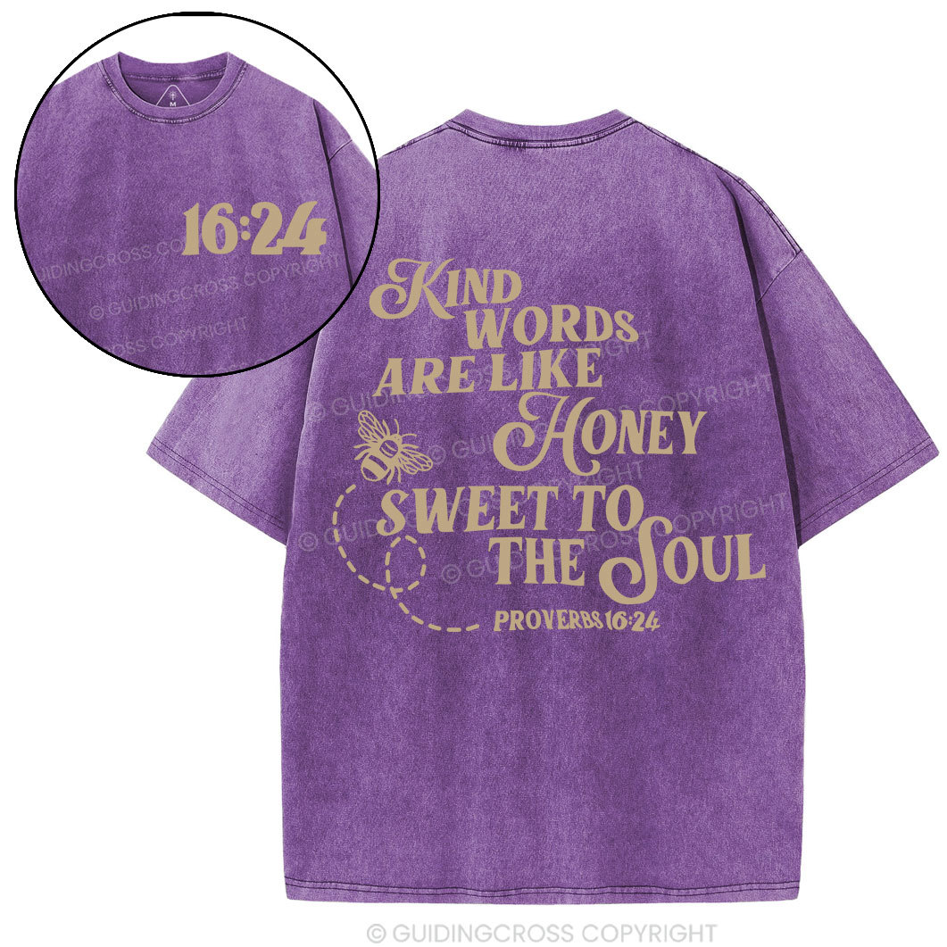 Kind Words Are Like Honey Sweet To The Soul Christian Washed T-Shirt