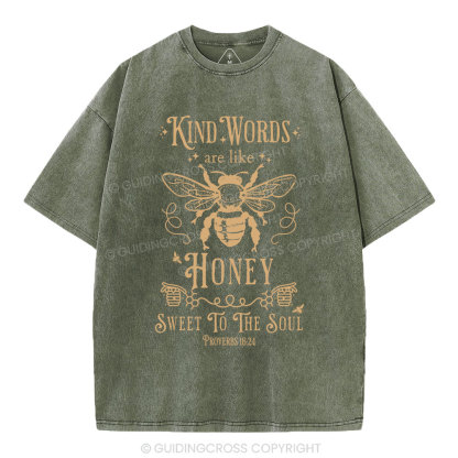 Kind Words Are Like Honey Christian Washed T-Shirt