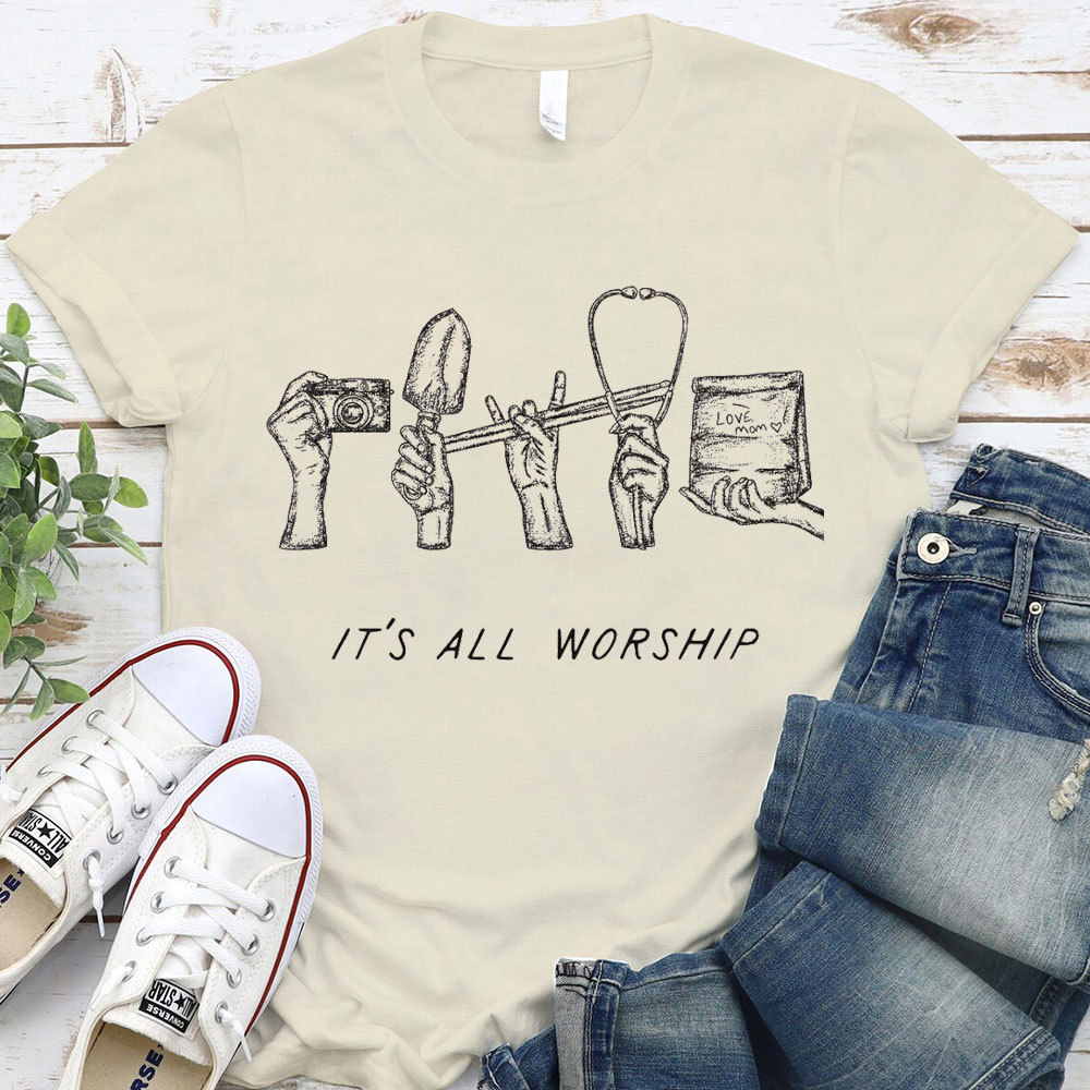 It Is All Worship Christian T-Shirt
