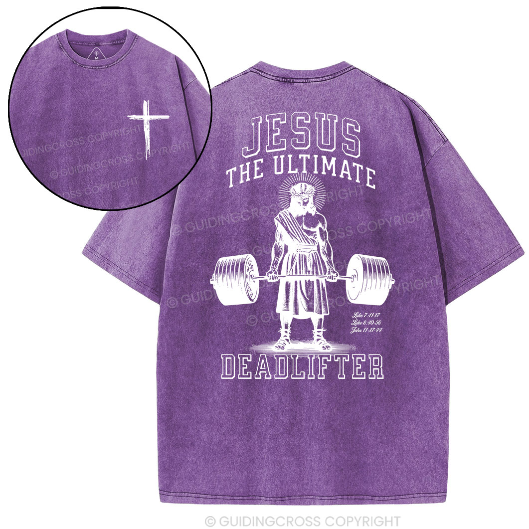 Jesus The Ulimate Deadlifter Chrsitian Washed T-Shirt
