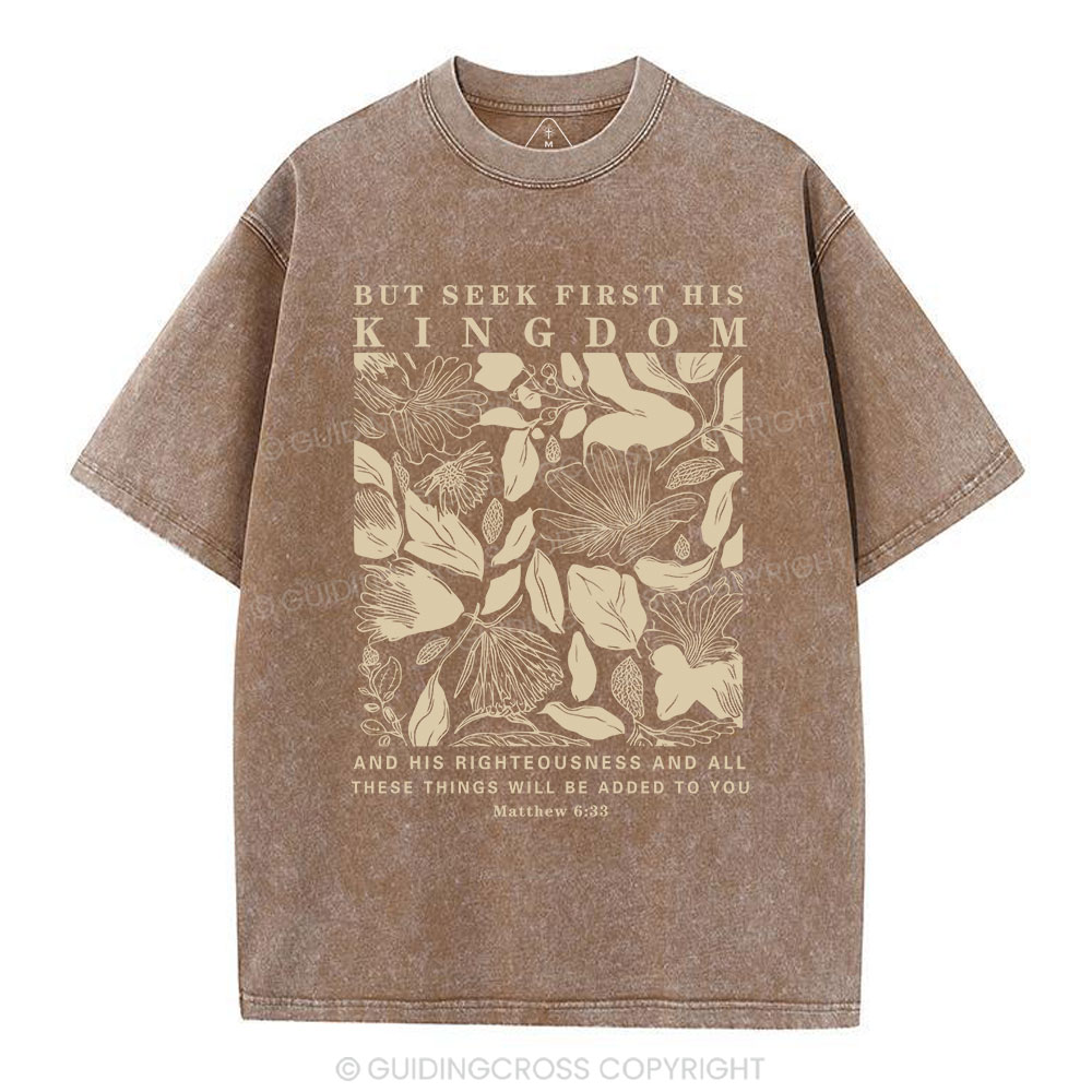 But Seek First His Kingdom Christian Washed T-Shirt