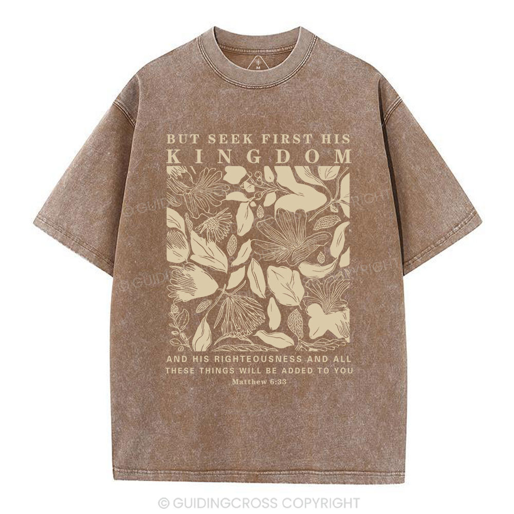But Seek First His Kingdom Christian Washed T-Shirt