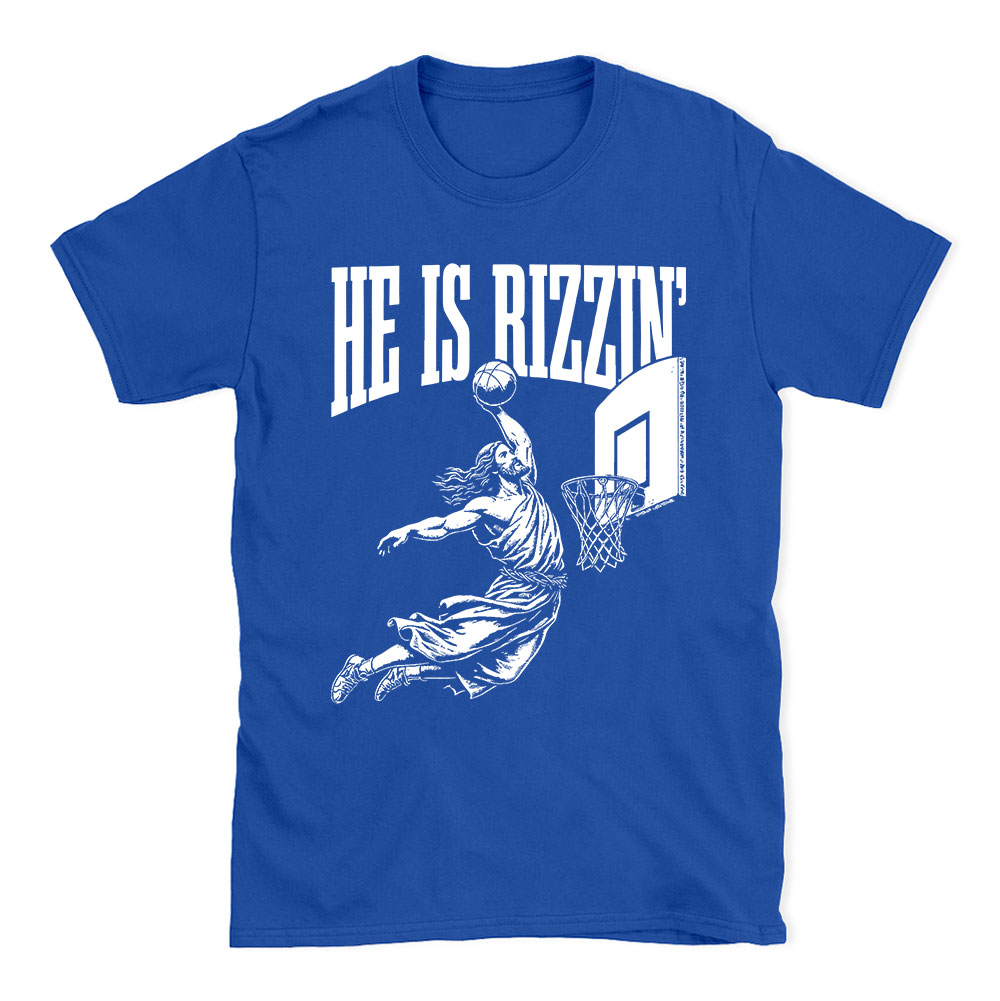 He Is Rizzin Christian T-Shirt