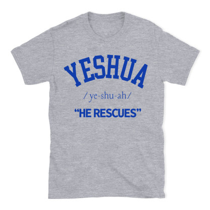 Yeshau He Rescues Christian T-Shirt