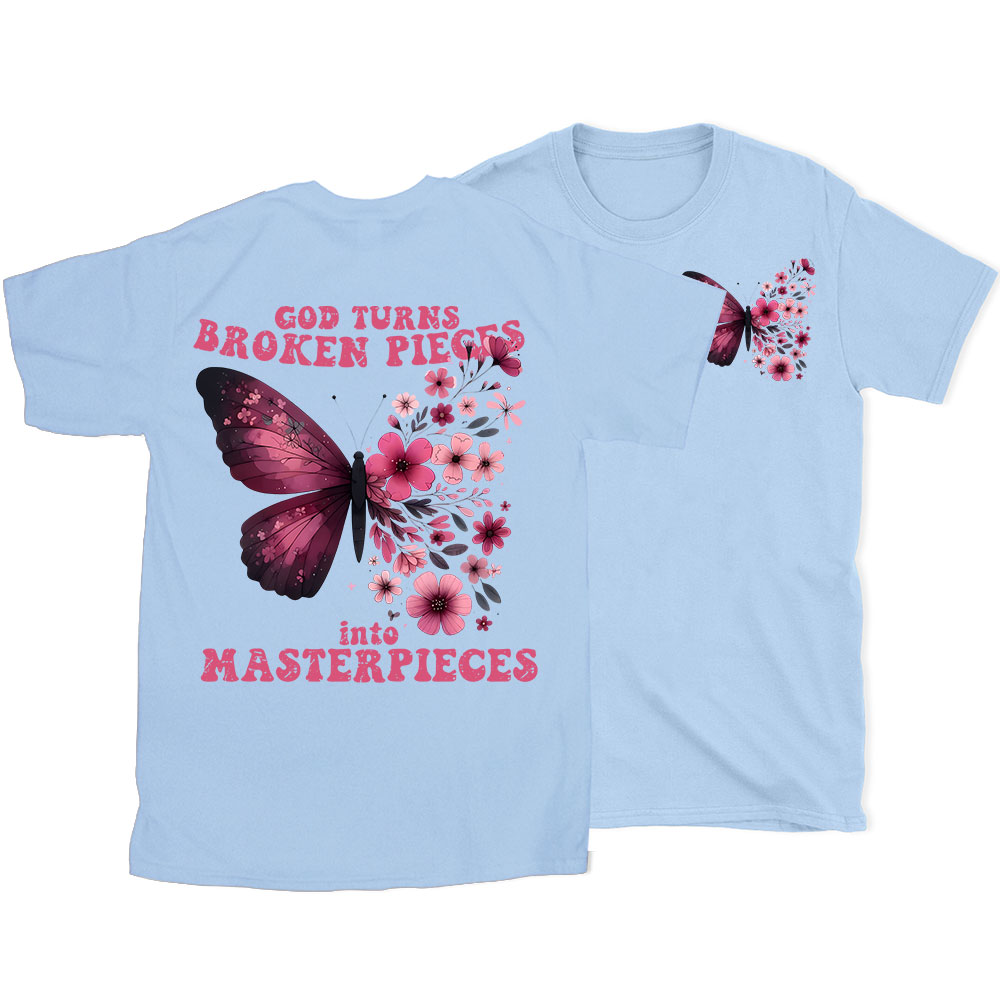 God Turns Broken Pieces Into Masterpieces Christian T-Shirt