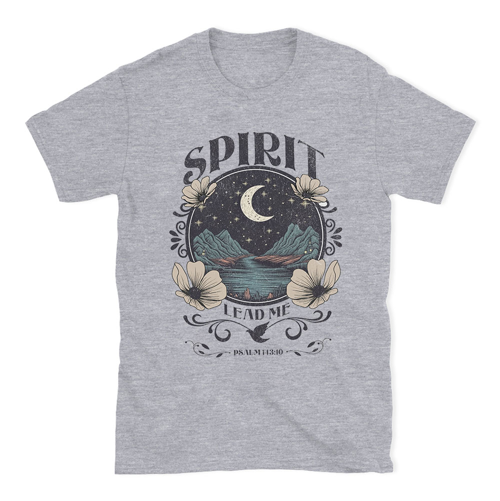 Spirit Lead Me Christian T-Shirt
