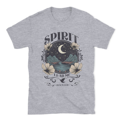 Spirit Lead Me Christian T-Shirt