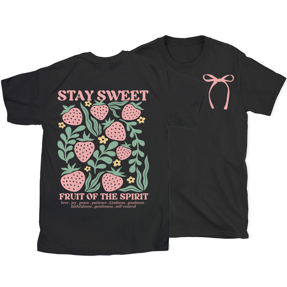 Stay Sweet Fruit Of The Spirit Christian T-Shirt