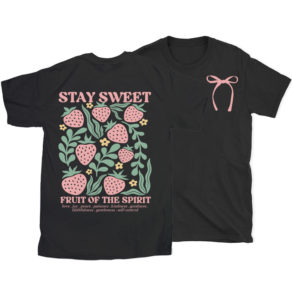 Stay Sweet Fruit Of The Spirit Christian T-Shirt