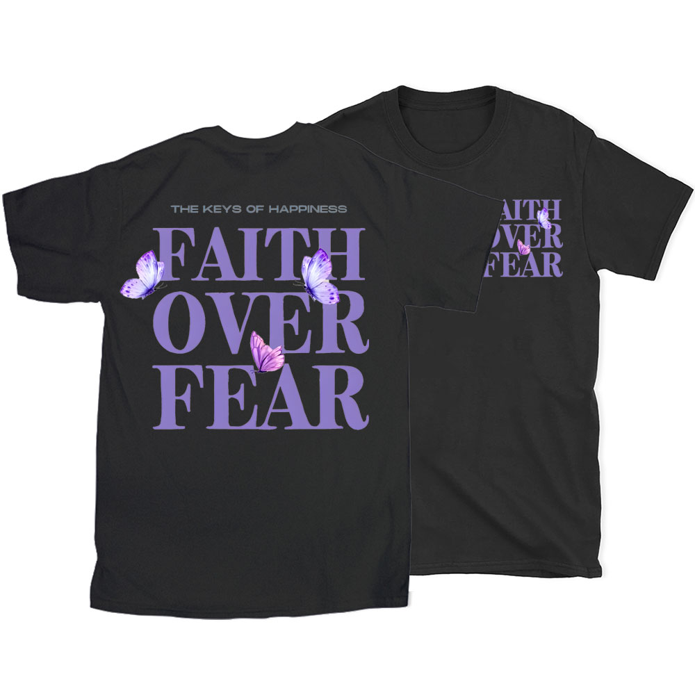 The Keys Of Happiness Faith Over Fear Christian T-Shirt