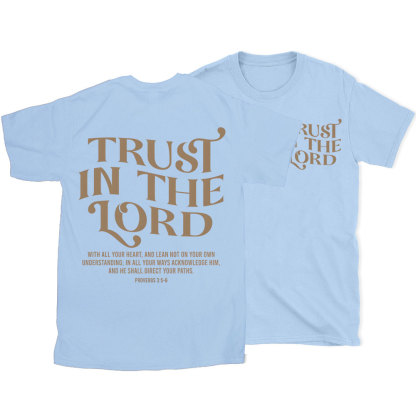 Trust In The Lord Christian T-Shirt