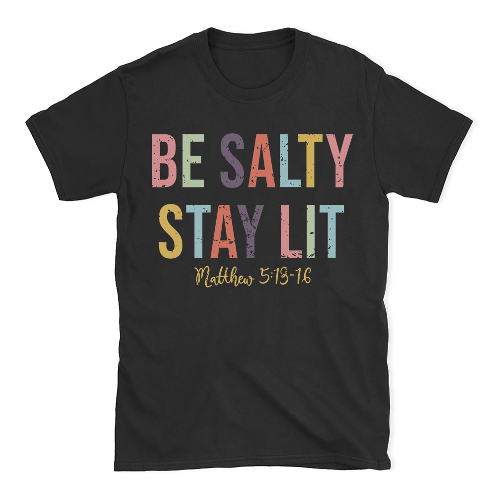Be salty Stay Lit Vintage Washed Christian T-Shirt