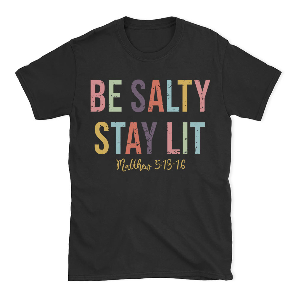 Be salty Stay Lit Vintage Washed Christian T-Shirt