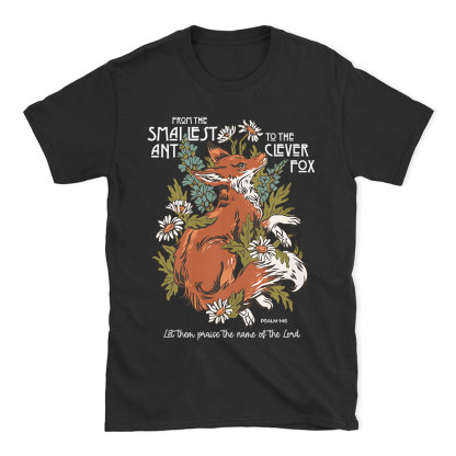 From The Smallest And To The Clever Fox Christian T-Shirt