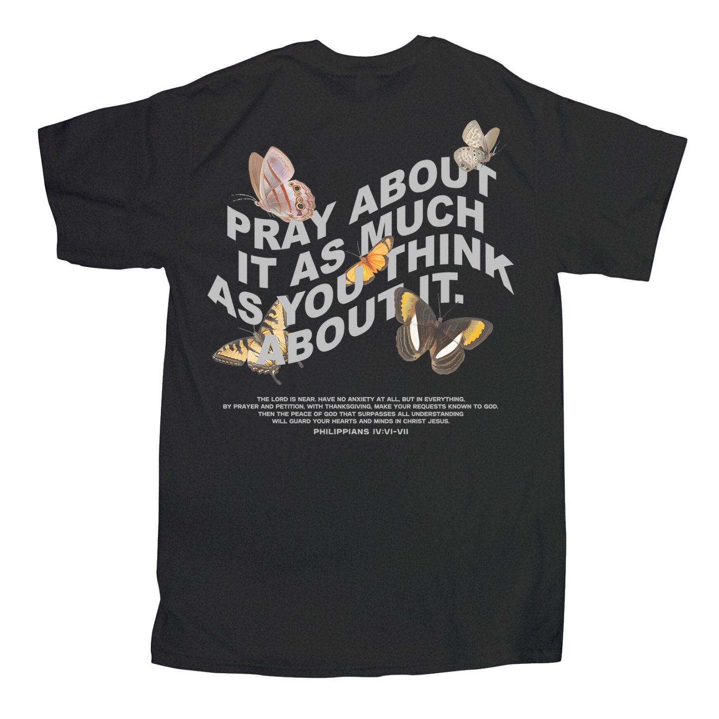 Pray About It As Much As You Think About It Christian T-Shirt
