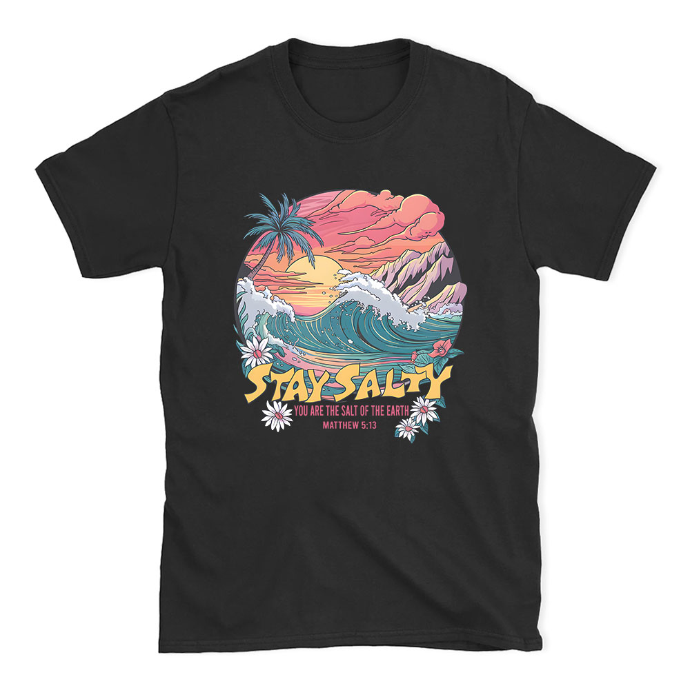 Stay Salty Christian T-Shirt