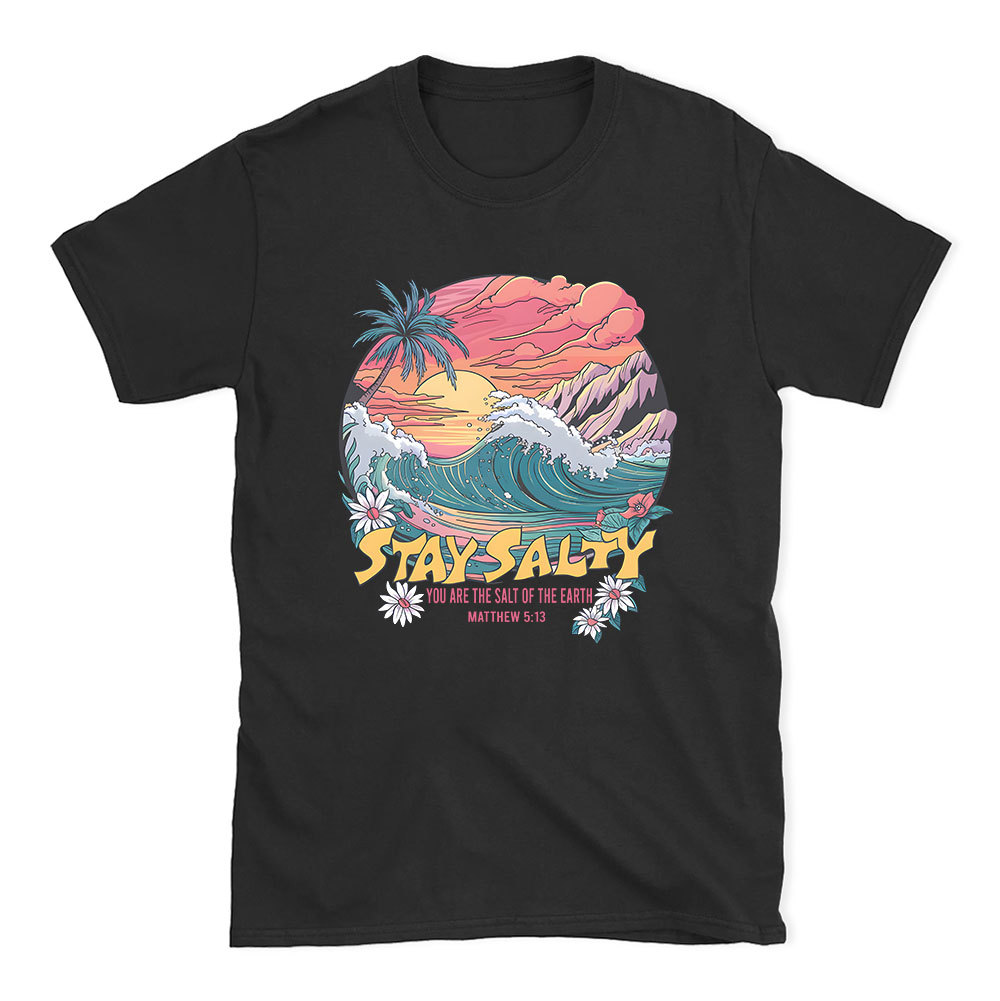 Stay Salty Christian T-Shirt