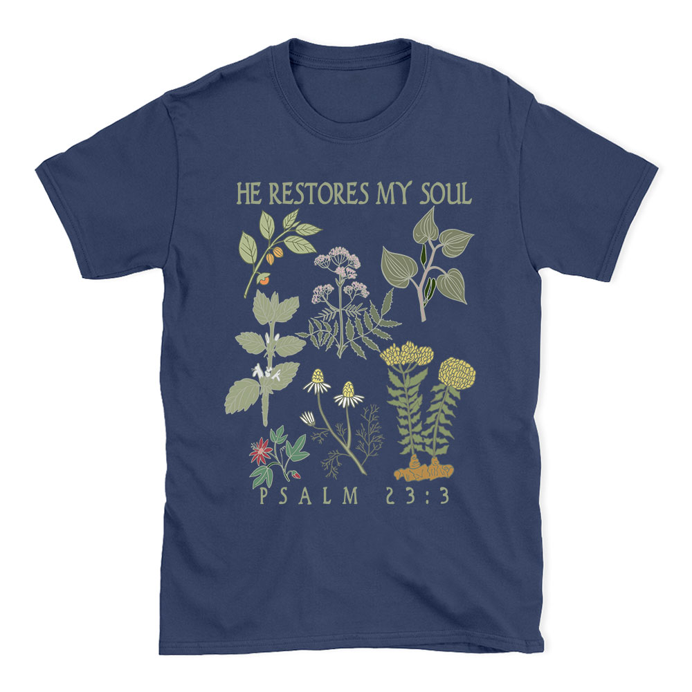 He Restores My Soul Christian T-Shirt