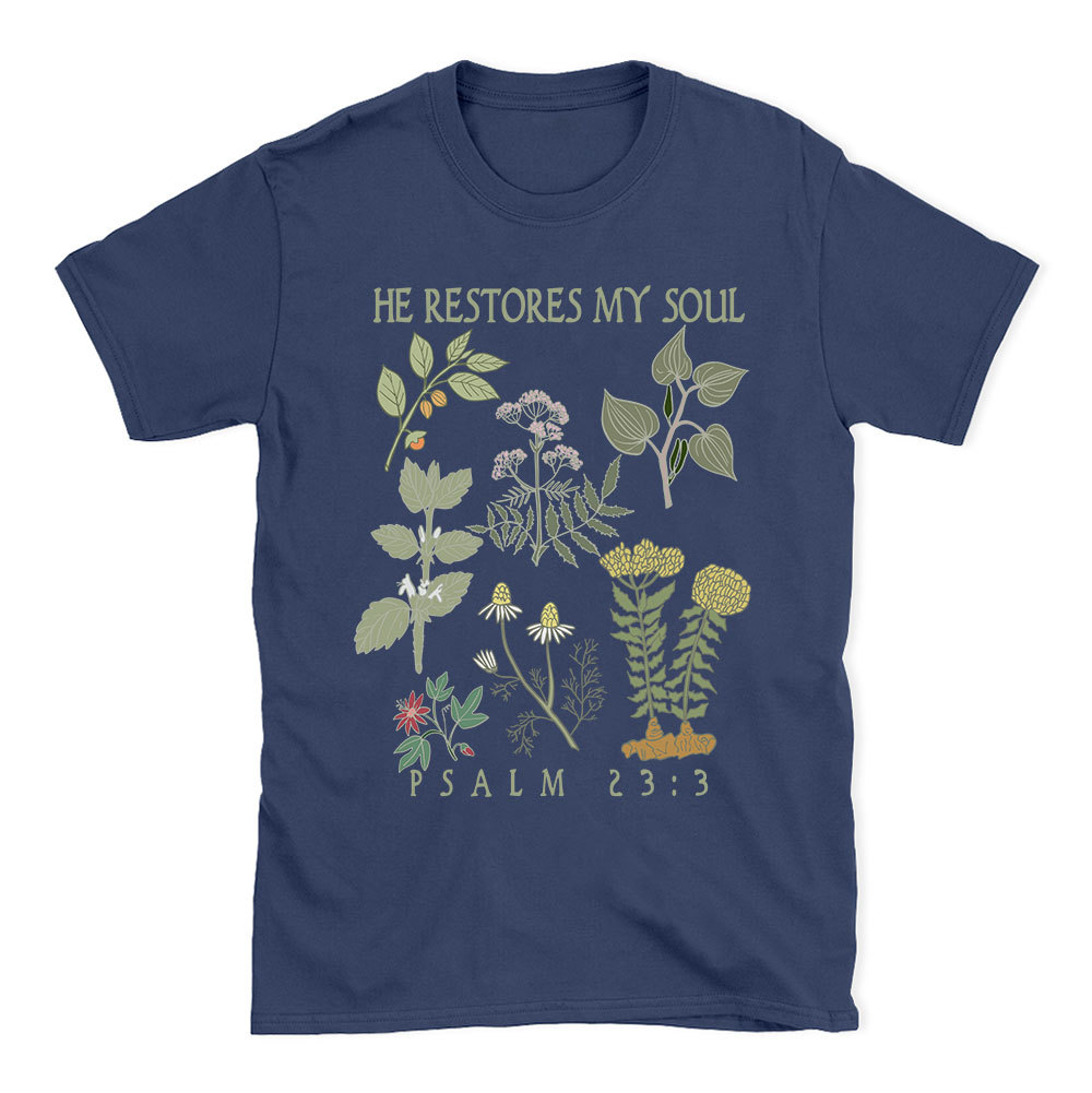He Restores My Soul Christian T-Shirt