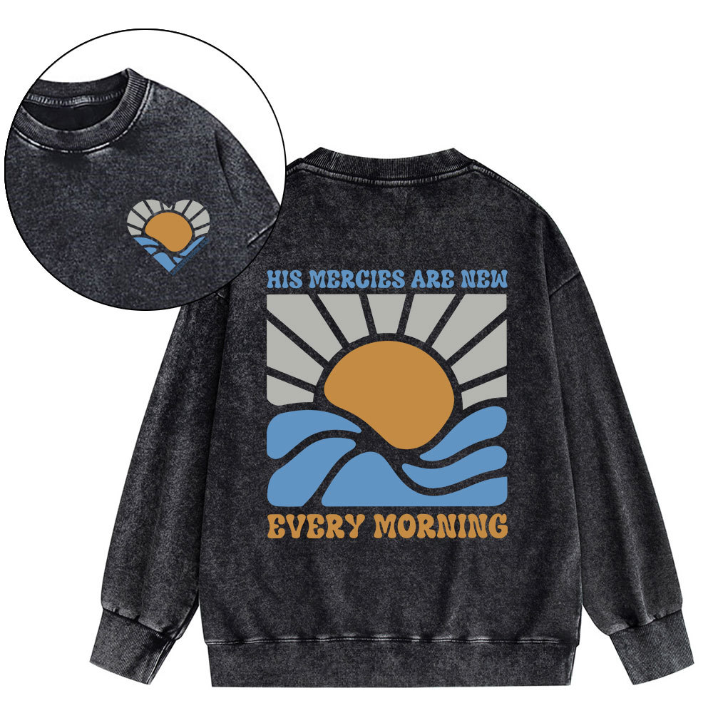 His Mercies Are New Every Morning Christian Washed Sweatshirt