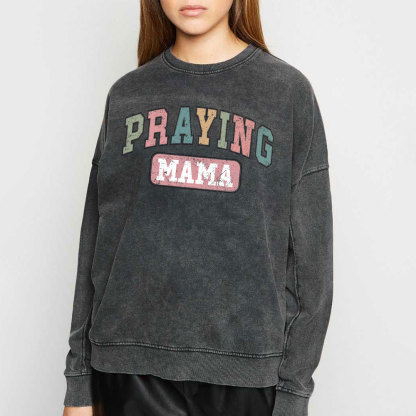 Praying Mama Vintage Christian Washed Sweatshirt