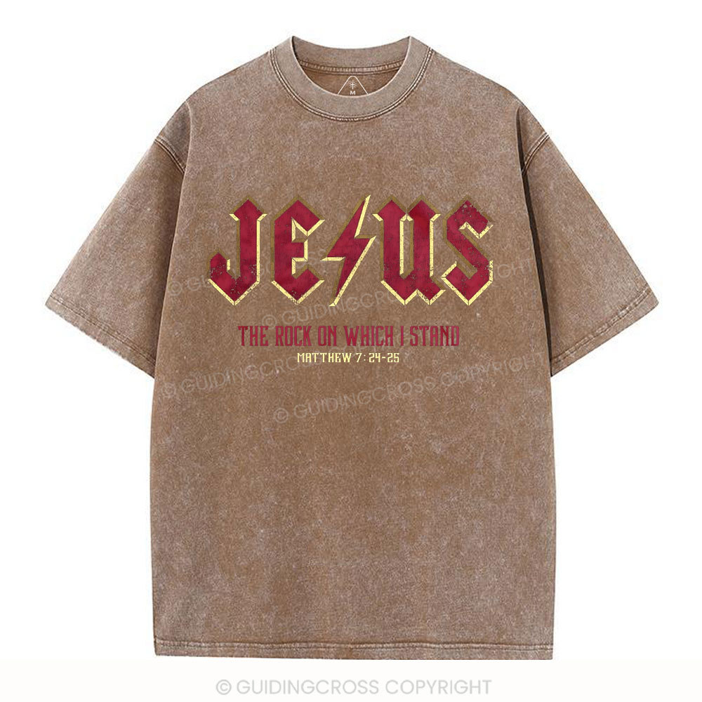 Jesus The Rock On Which I Stand Christian Washed T-Shirt