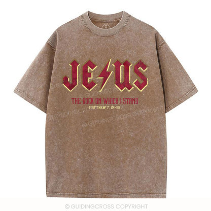 Jesus The Rock On Which I Stand Christian Washed T-Shirt