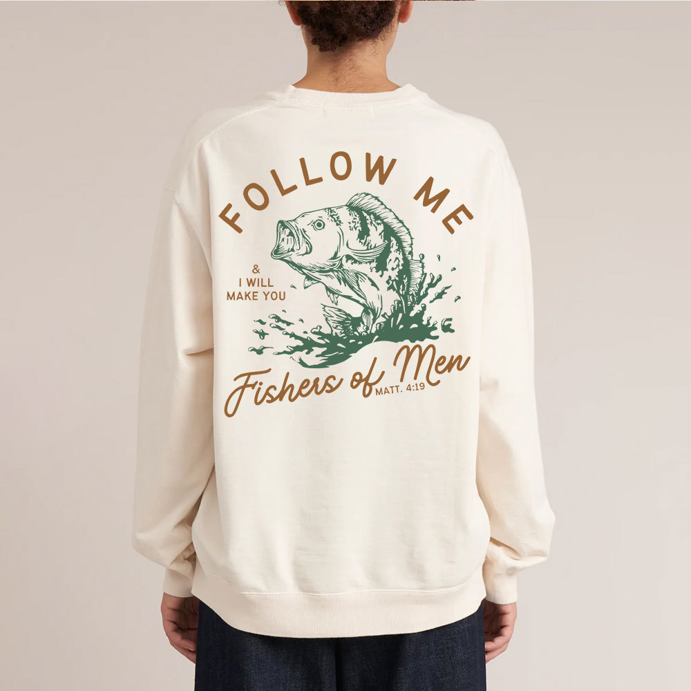 Follow Me I Will Make You Fishers Of Men Christian Washed Sweatshirt