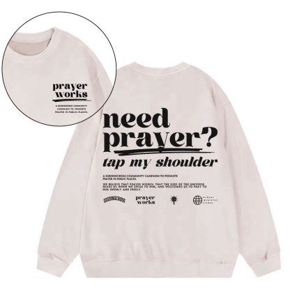 Need Prayer Tap My Shoulder Christian Washed Sweatshirt