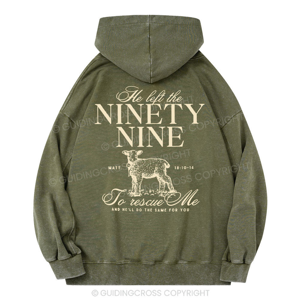 He Left The 99 To Rescues Me Christian Washed Hoodie 